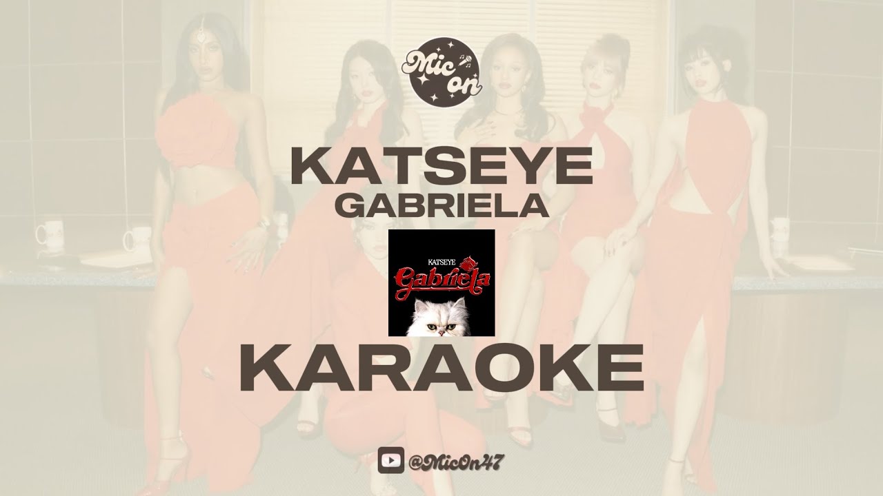 KATSEYE - GABRIELA - KARAOKE