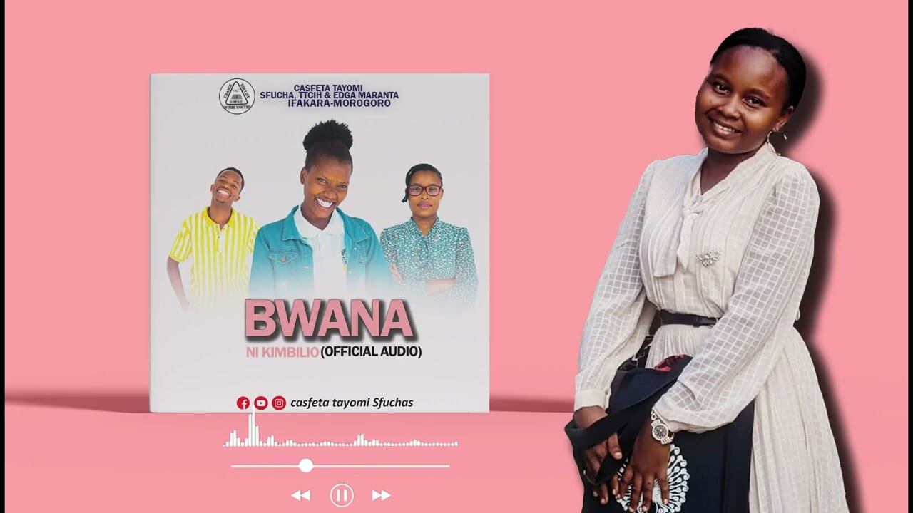 CASFETA TAYOMI SFUCHAS EDGAR TTCIH CHOIR - BWANA NI KIMBILIO