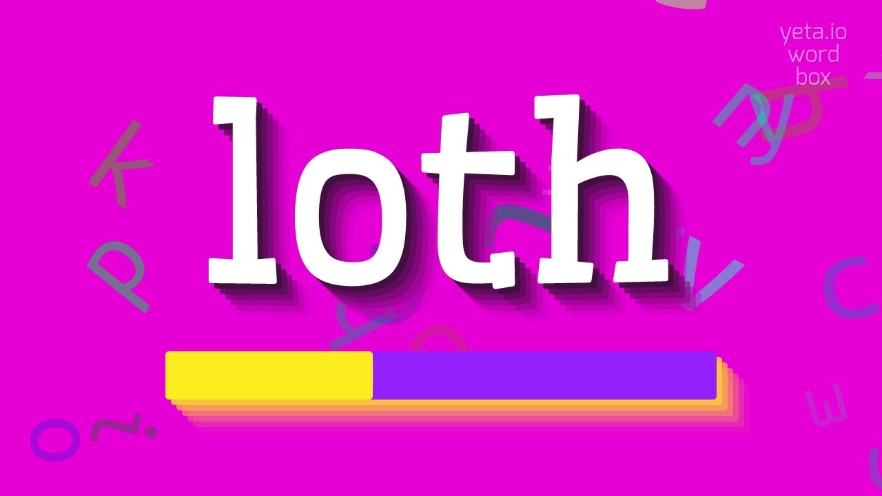LOTH - How to pronounce it?