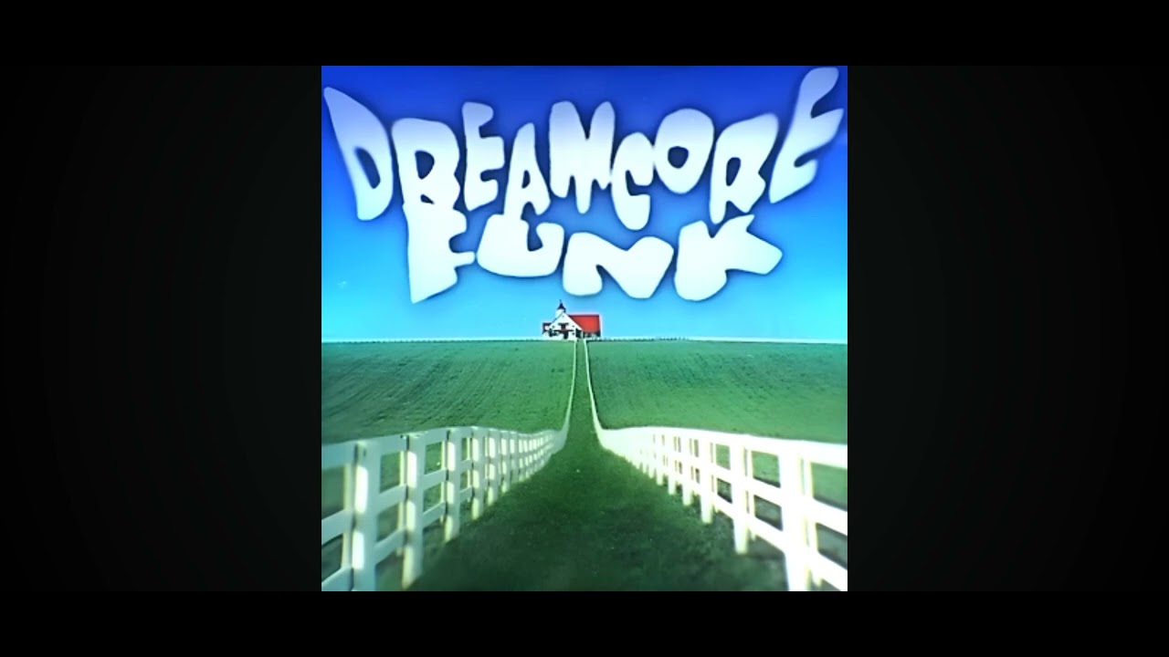 DREAMCORE FUNK•RUDY_OFFICIAL