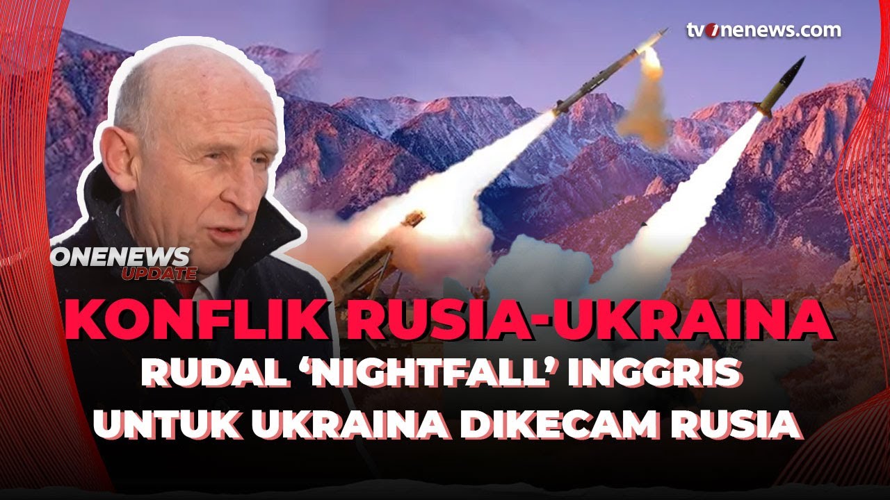 Inggris Perkuat Ukraina dengan Rudal Jarak Jauh, Rusia Sebut Rusak Upaya Damai | OneNews Update