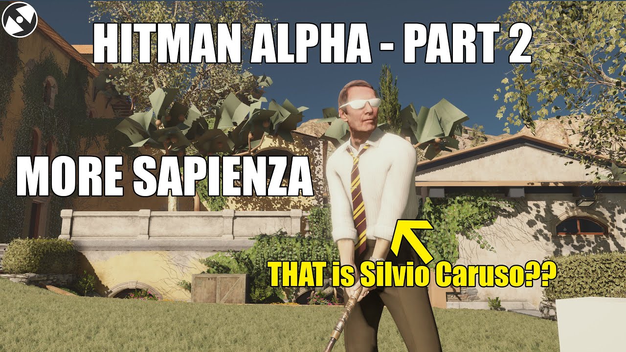 HITMAN Alpha - More Sapienza - Part 2