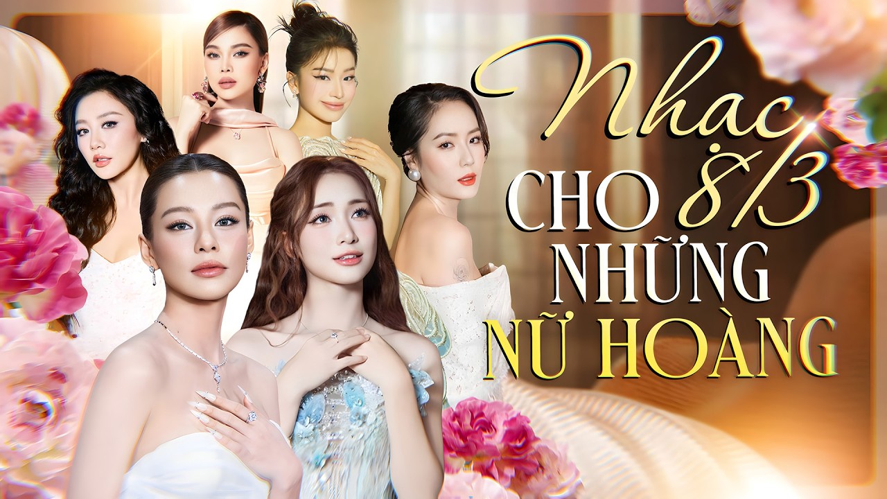 NHẠC 8/3 CHO NHỮNG NỮ HOÀNG👑Mở Lên Nghe Là Mê Mẩn Tan Chảy❤️Bùi Lan Hương, Hòa Minzy, Lâm Bảo Ngọc