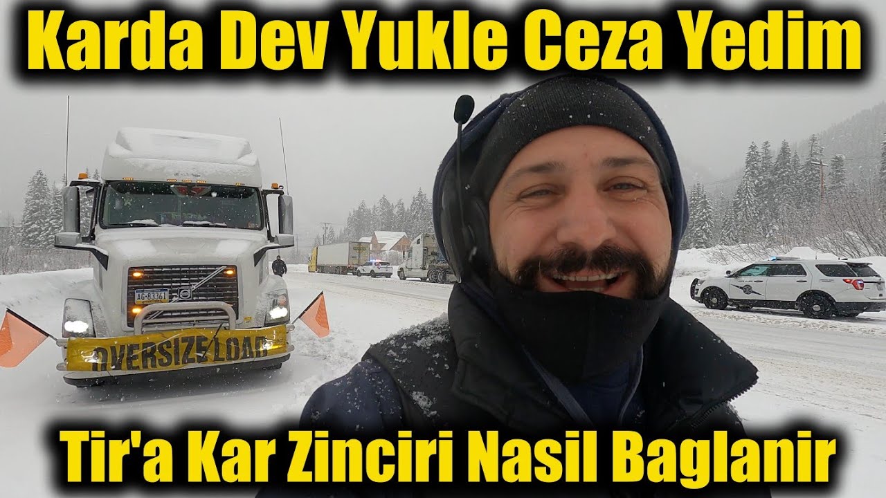 Karda Dev Yukle Ceza Yedim | Tir'a Kar Zinciri Nasil Baglanir | Polise Yakalandim