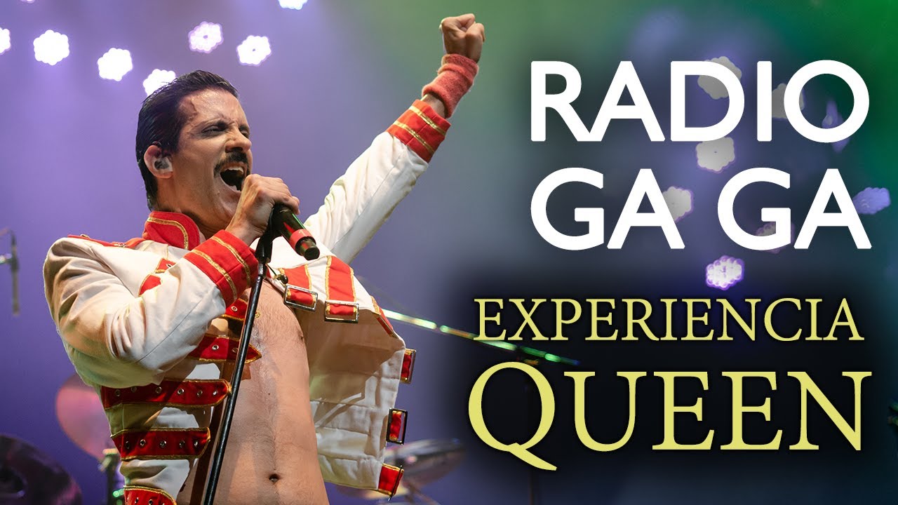 Experiencia Queen - Radio Ga Ga (en vivo)
