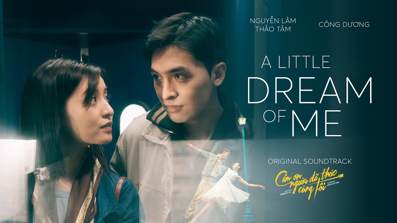 A LITTLE DREAM OF ME - Thảo T&acirc;m ft. C&ocirc;ng Dương | OST Cảm Ơn Người Đ&atilde; Thức C&ugrave;ng T&ocirc;i | KC: 27.02.2026