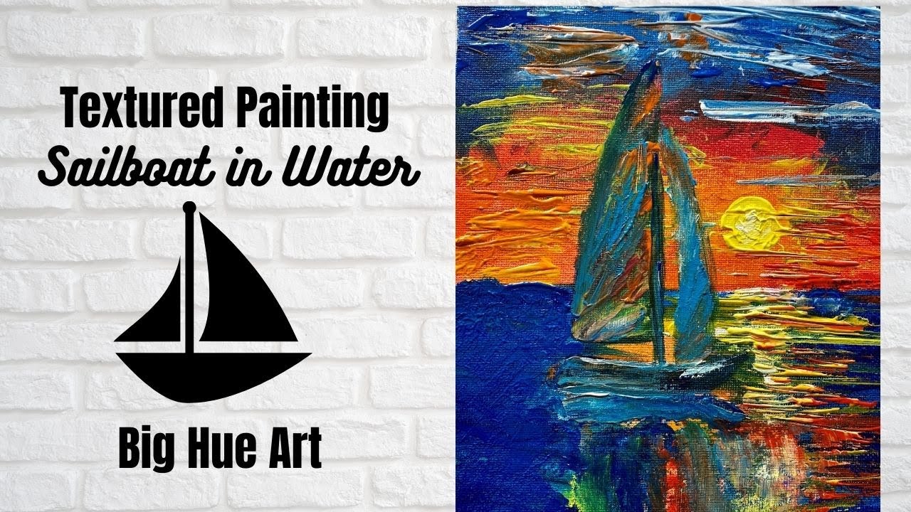 Acrylic Textured Painting | Sailboat in the Water | Painters Knife Texture