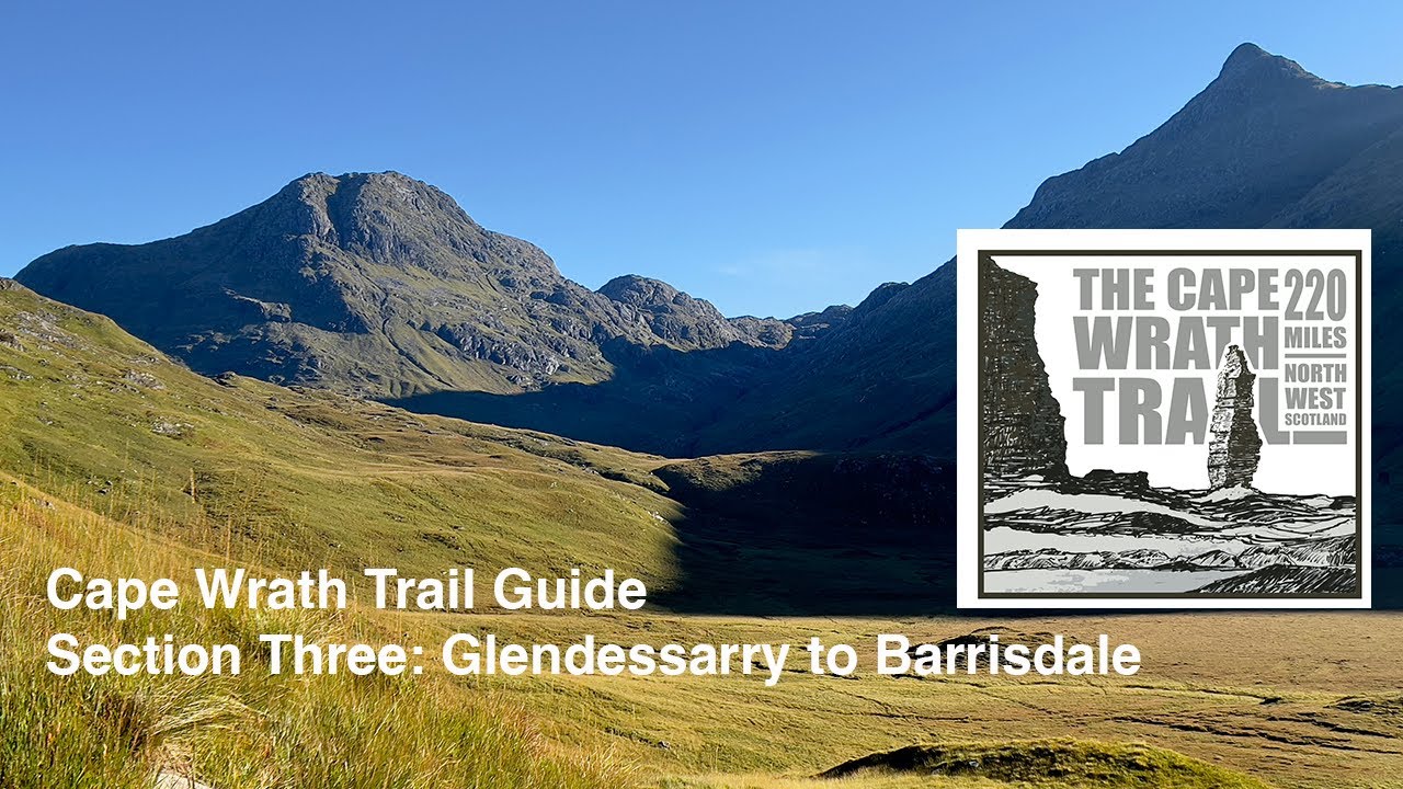 Cape Wrath Trail Guide - Section Three - Glendessarry to Barrisdale