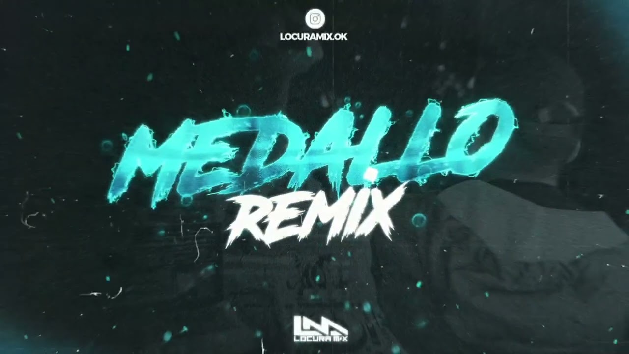 MEDALLO REMIX ⚡ LOCURA MIX