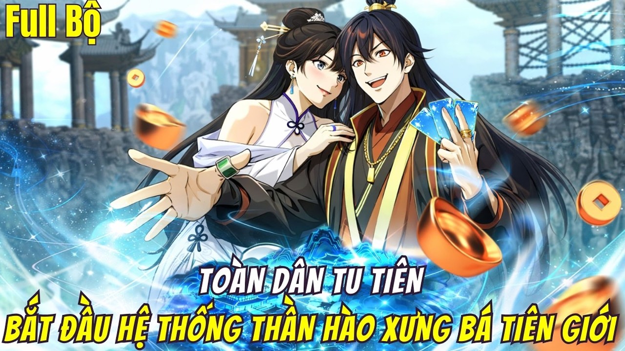 Vừa Kích Hoạt Hệ Thống Thần Hào, Main Trực Tiếp Xưng Bá Tiên Giới | review manhwa