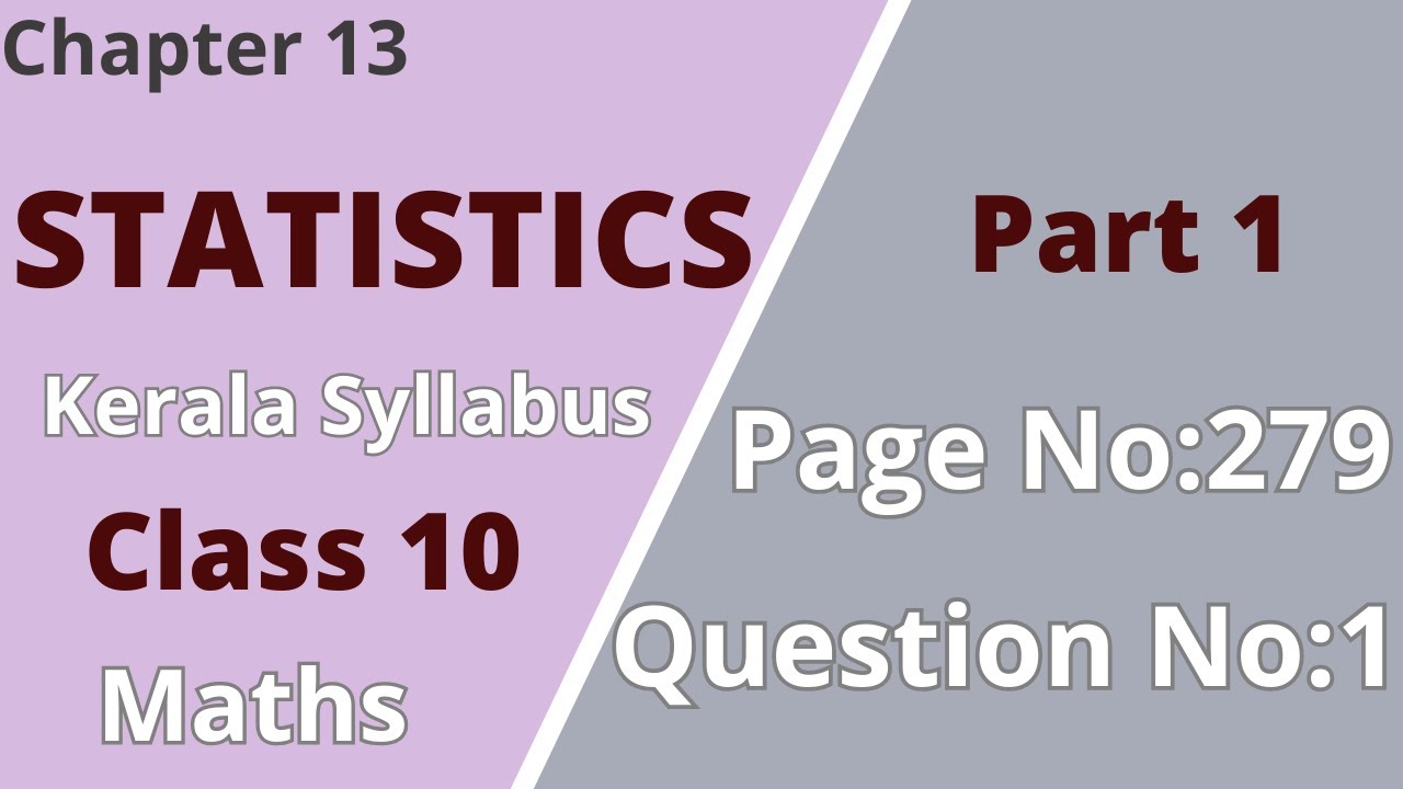 Class10 | Maths | Chapter13 | Statistics | PageNo:279; Question No:1 | KeralaSyllabus | Part 1
