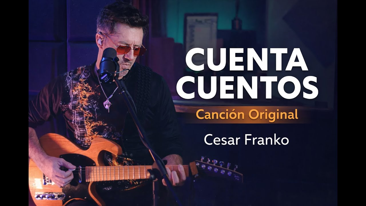 CUENTA CUENTOS &ndash; Cesar Franko | Live Session | Canci&oacute;n Original
