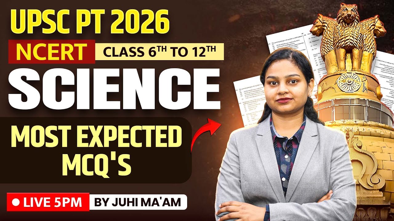 UPSC Prelims 2026: Most Important Science MCQs from NCERT 6&ndash;12 | Full Revision Series