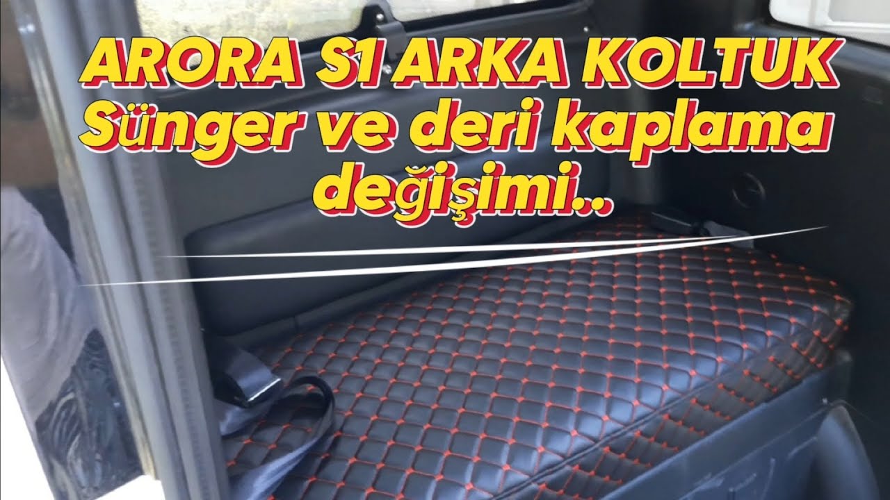 ARORA S1 arka koltuğunu yeniliyoruz...