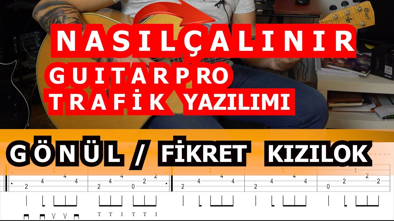 GÖNÜL(Fikret Kızılok) GİTAR İLE NASIL ÇALINIR? /G.P VE TRAFİK YAZILIMI