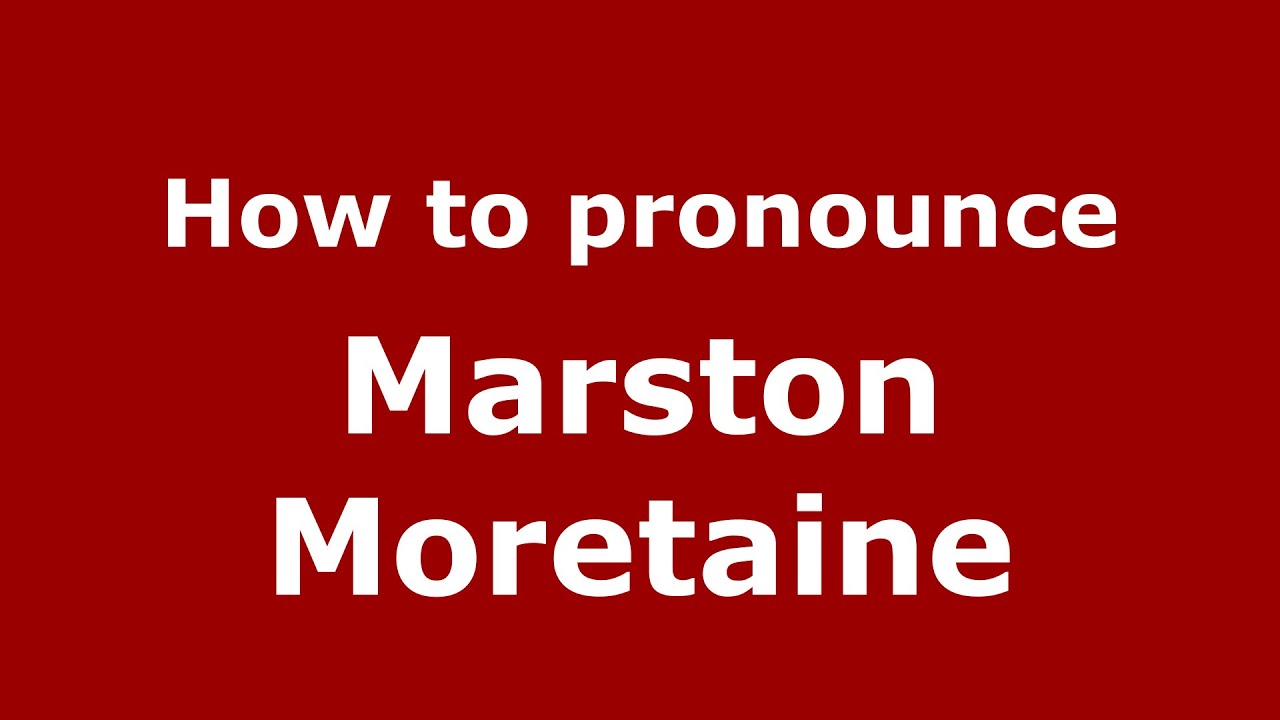 How to pronounce Marston Moretaine (English/UK) - PronounceNames.com