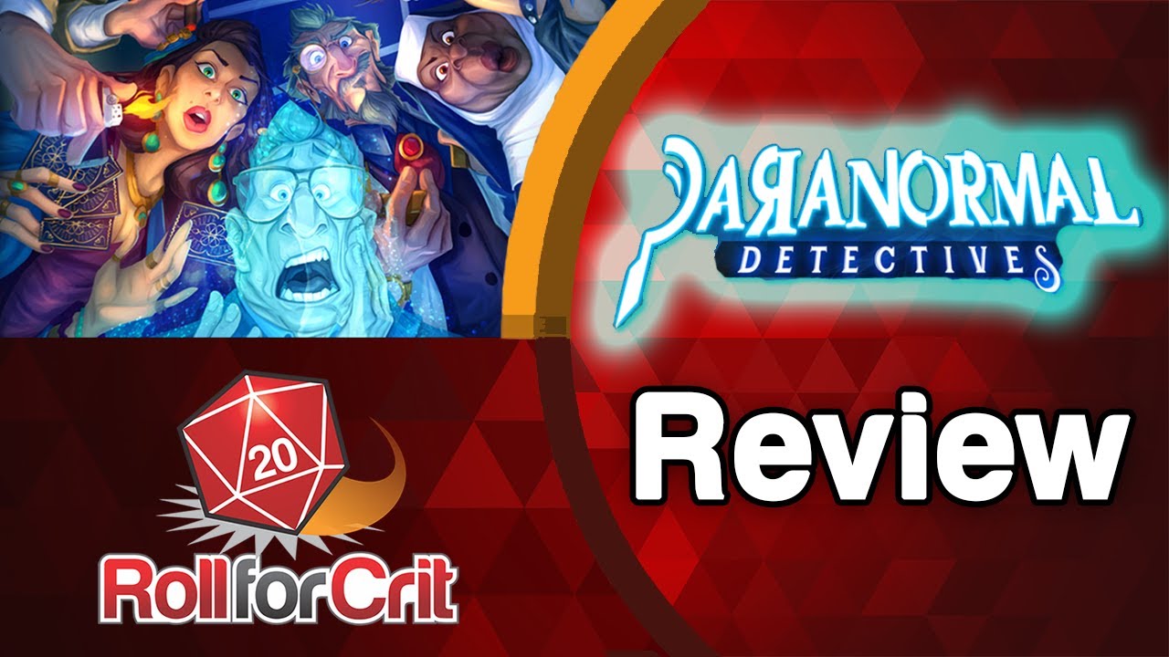 Paranormal Detectives Review | Roll For Crit