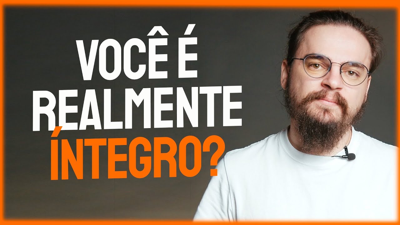 DESCUBRA SE VOCÊ É REALMENTE ÍNTEGRO | Arthur Marques JesusCopy - Integridade