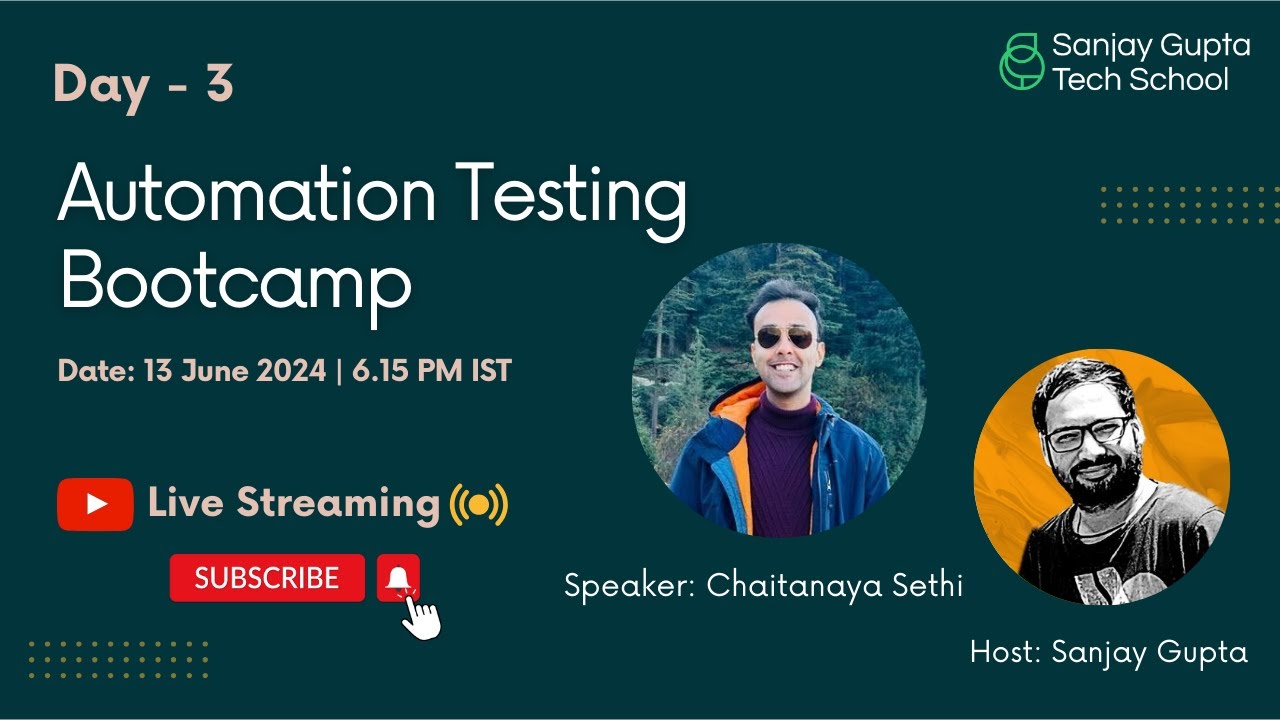 Day - 3 | Automation Testing Bootcamp | by Chaitanaya Sethi, QA Expert | Sanjay Gupta Tech School