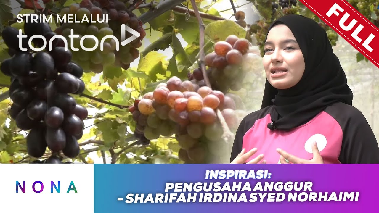 [FULL] Nona (2024) | 26 May - Inspirasi: Pengusaha Anggur - Sharifah Irdina Syed Norhaimi | Tonton