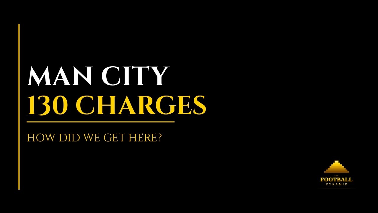 Manchester City and the 130 Charges: How Did We Get Here? | Part 1 of 3
