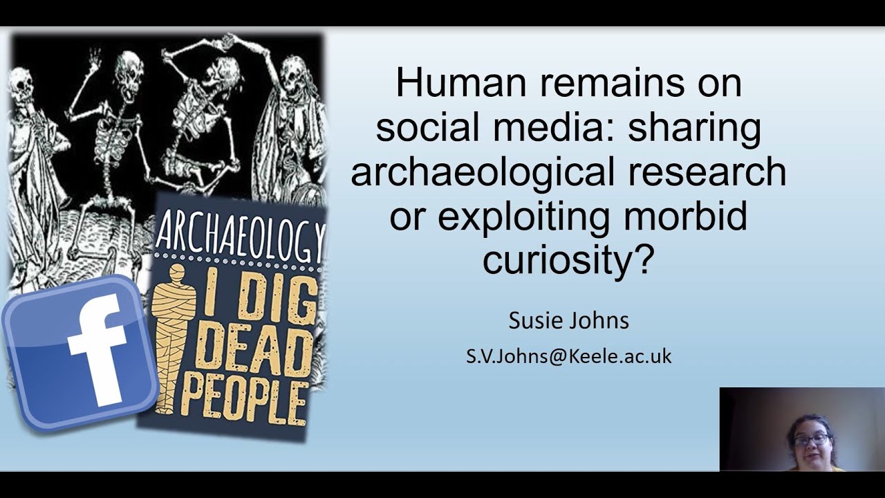 Human remains on social media: sharing archaeological research or exploiting morbid curiosity?