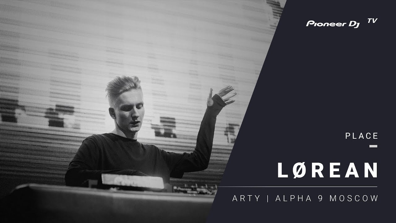 L&oslash;rean /Arty | Alpha 9 Moscow/ @ Pioneer DJ TV | Moscow