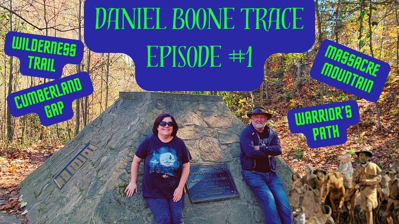 DANIEL BOONE TRACE EPISODE 1: Wilderness Trail | Massacre Mountain | Cumberland Gap