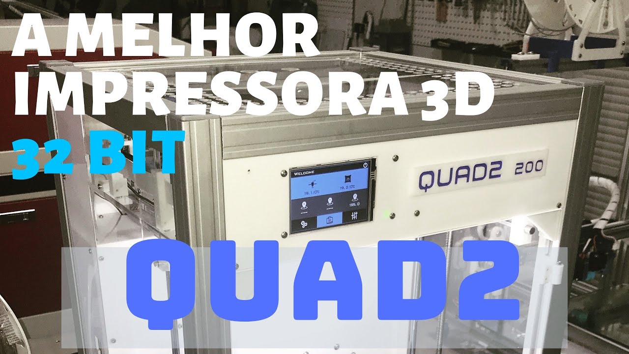 Review da QUAD2 - A melhor impressora 3D 32 Bits