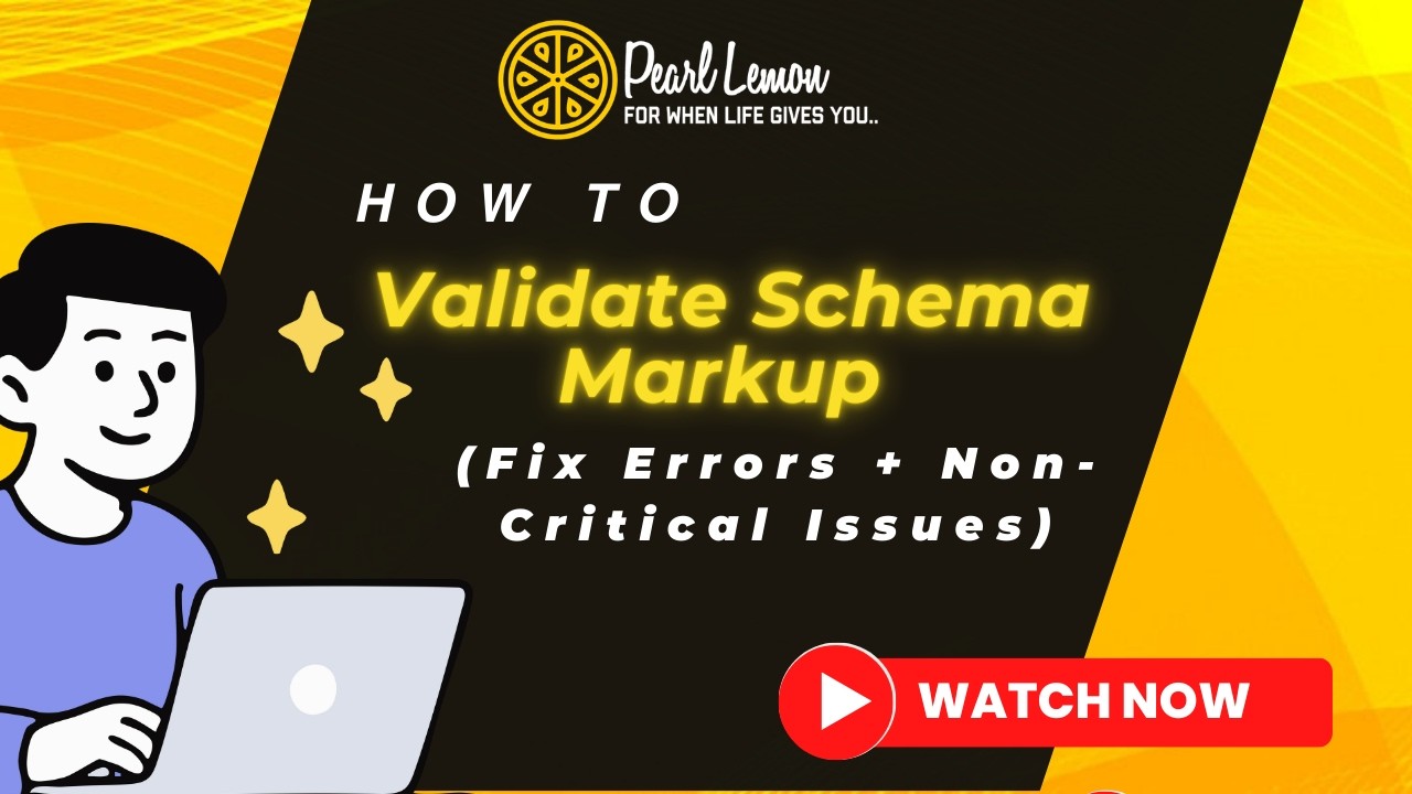 How to Validate Schema Markup (Fix Errors + Non-Critical Issues)