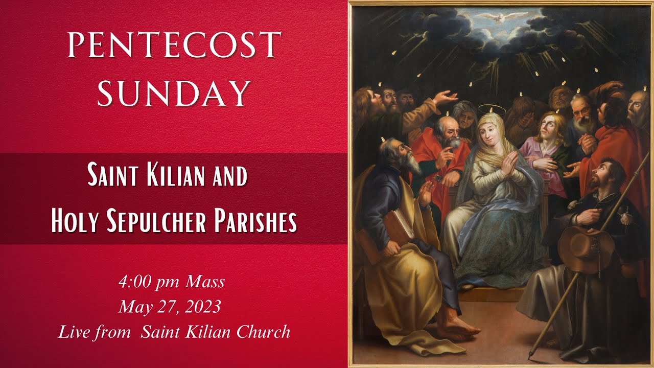 4 pm Mass -  May 27,  2023 - Saint Kilian Church