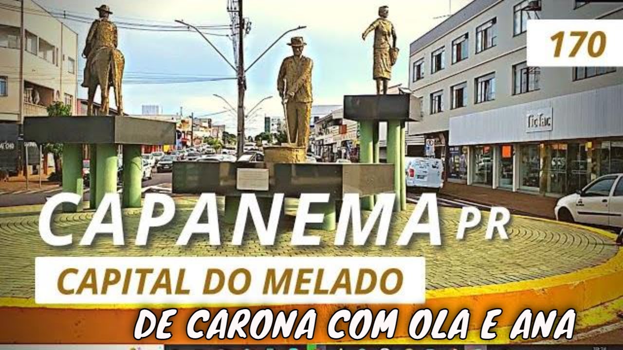 170  🌎  CAPANEMA PR Conhecendo a cidade de Capanema no Paraná a CAPITAL DO MELADO !