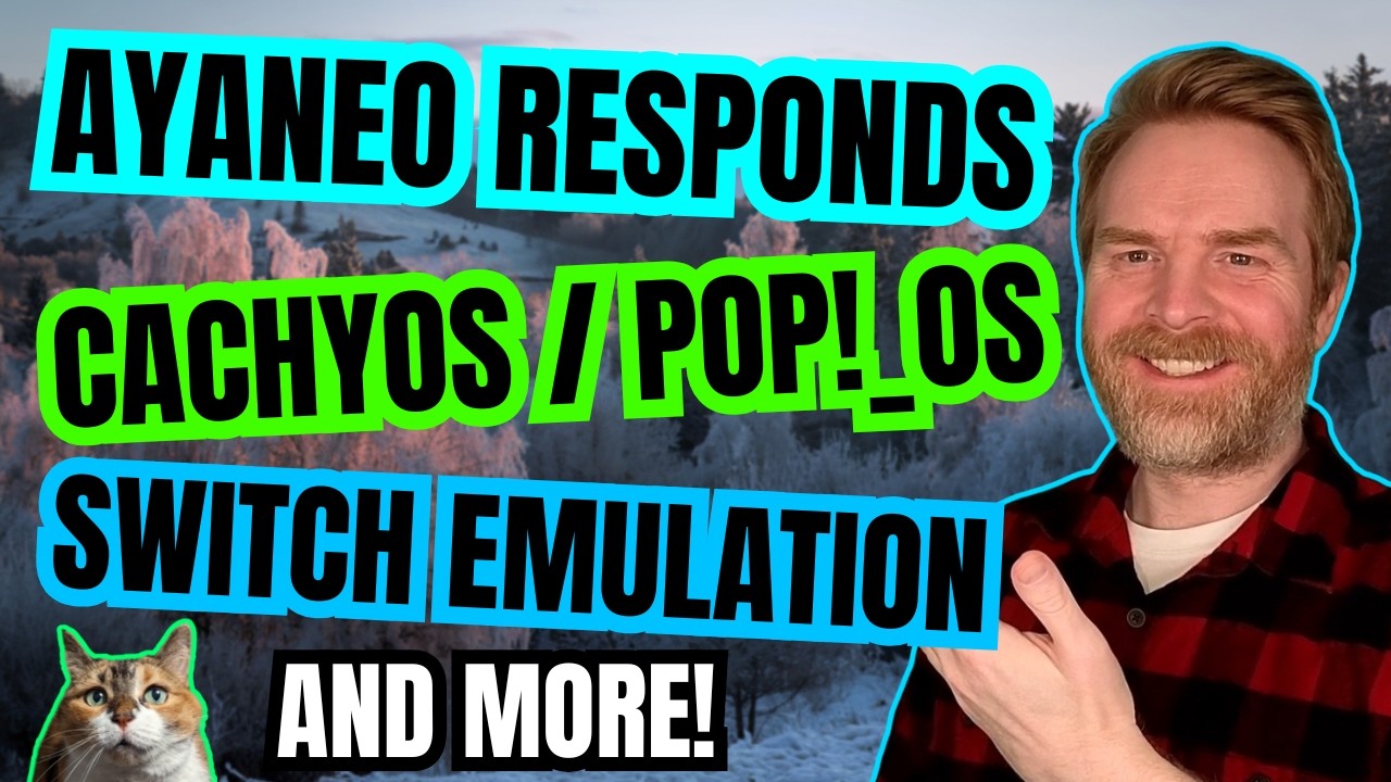 Ayaneo Responds to Spyware Accusations, Switch Emulation Updates, Big Linux Distro Updates and more