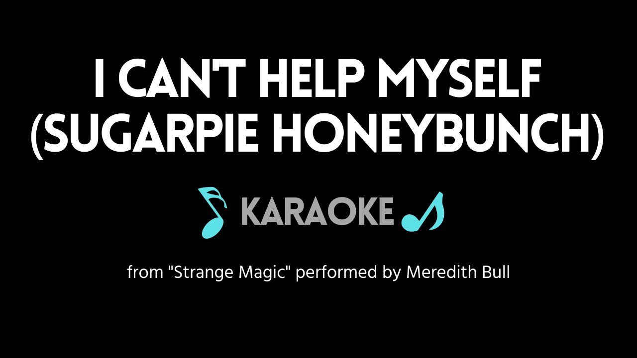 I can't Help Myself (Sugarpie Honeybunch) KARAOKE (from 