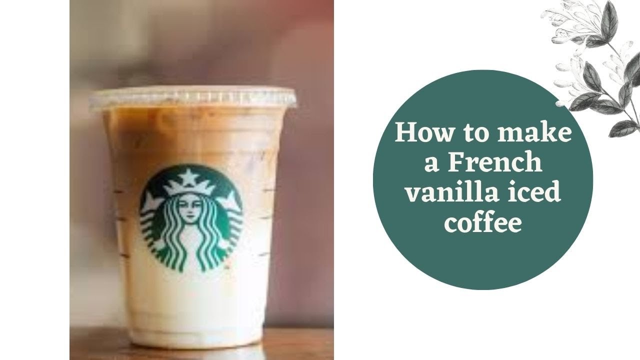 How to make a French vanilla iced coffee