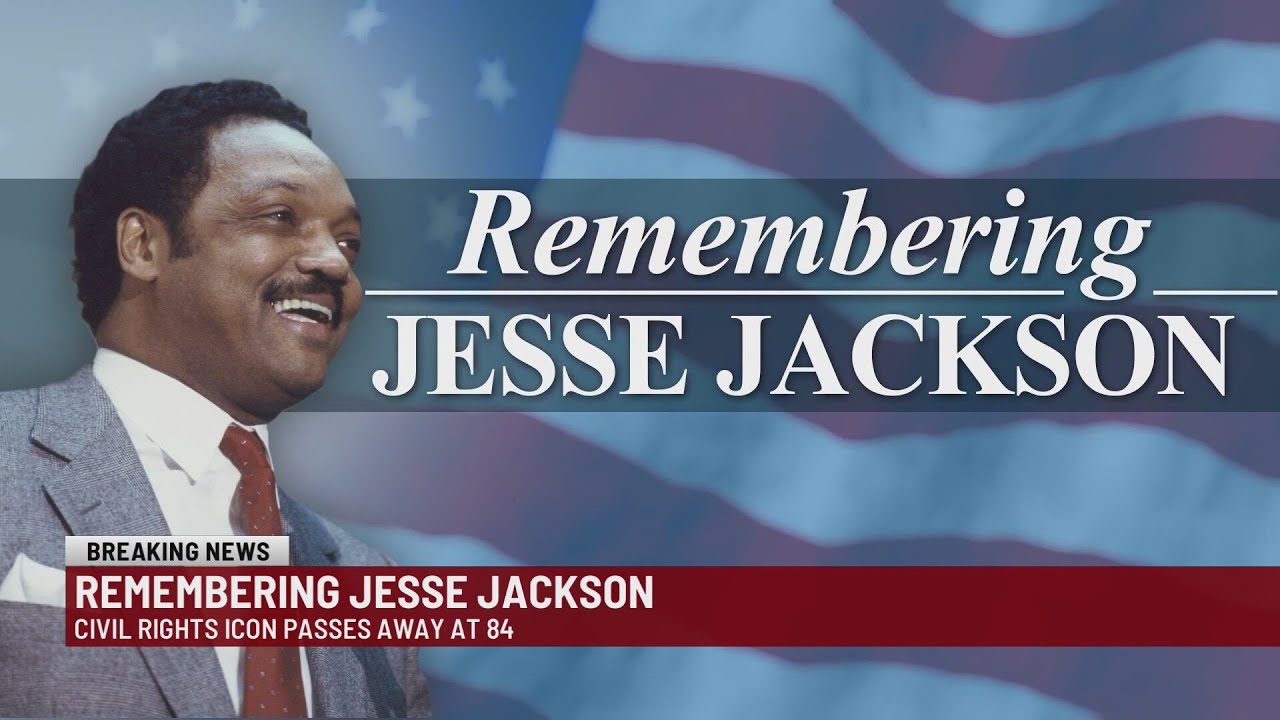 Civil rights leader Rev. Jesse Jackson dies at 84