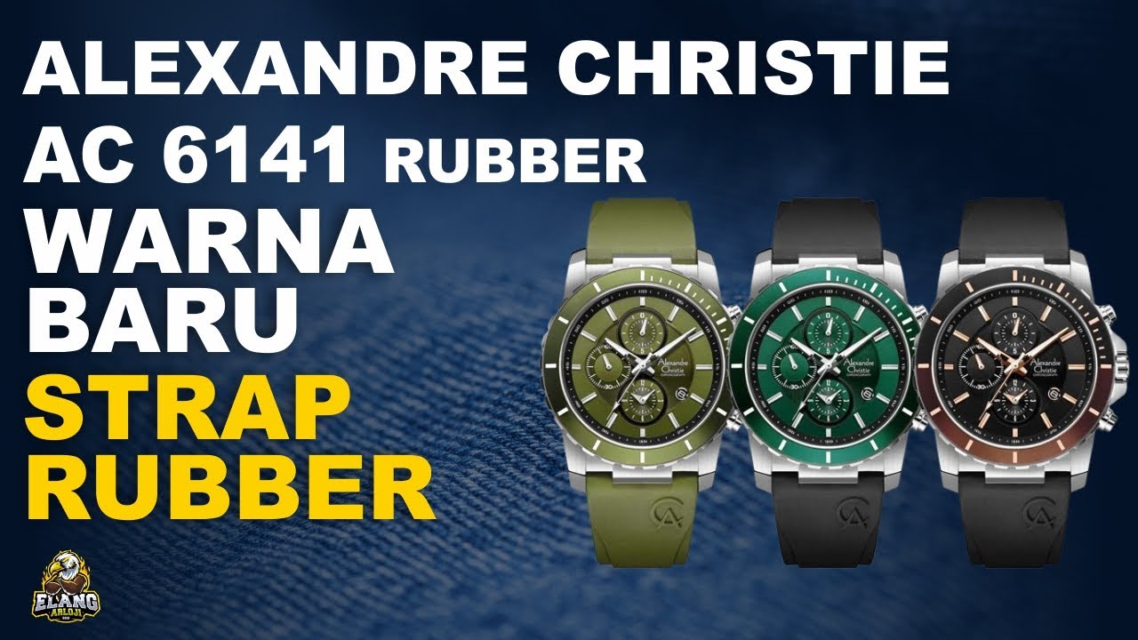 AC 6141 RUBBER : JAM ALEXANDRE CHRISTIE WARNA BARU STRAP RUBBER TERBARU (2024)