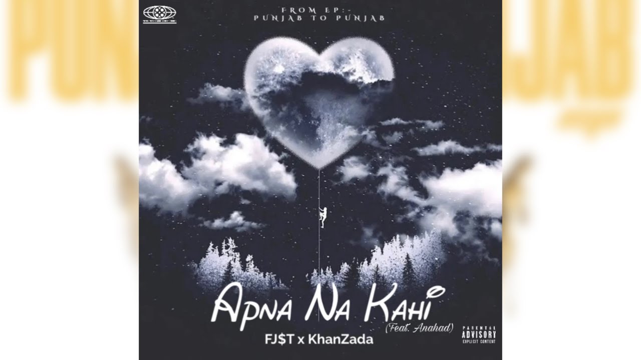 Apna Na Kahi - FJ$T x KhanZada Saif feat. Anahad (Official Lyrical Video)|Latest Punjabi Songs 2024|