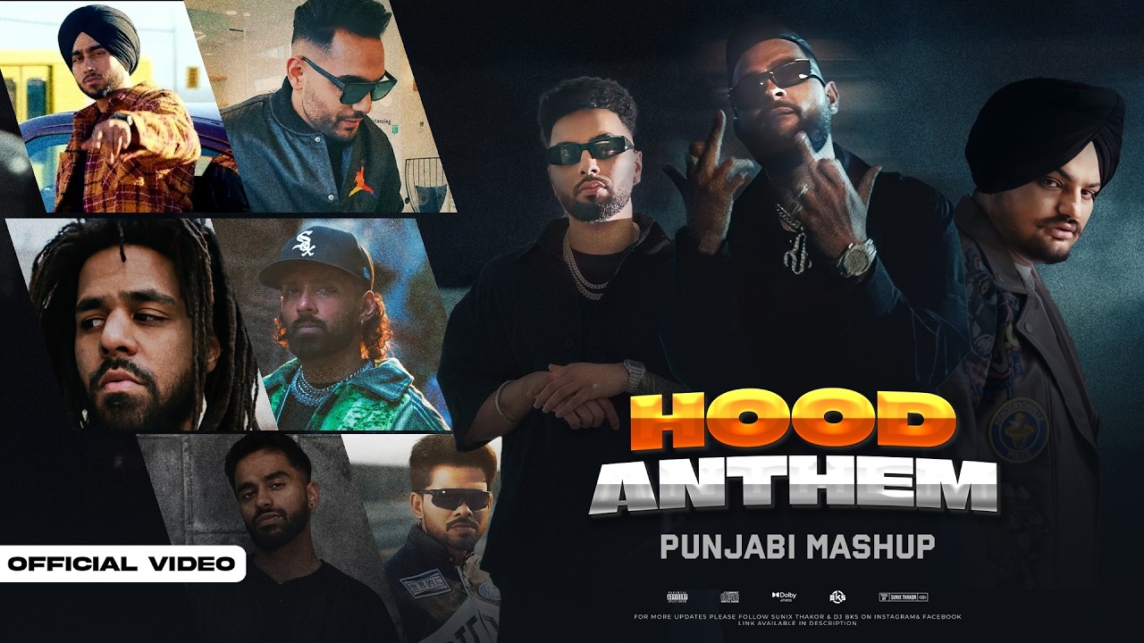 Hood Anthem🔥 (ft.Karan Aujla, Sidhu & More)@DJBKS Sunix Thakor | Latest Punjabi Mashup