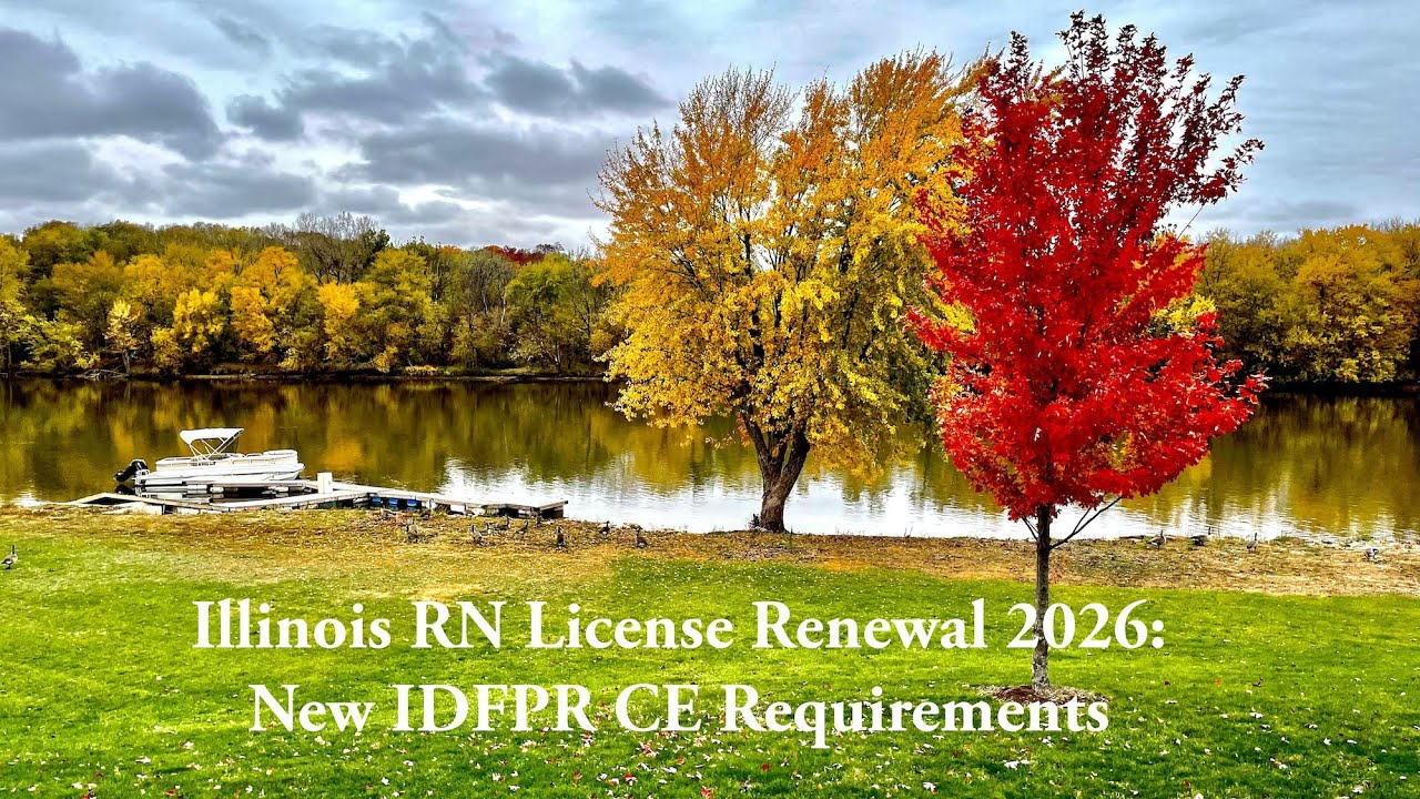Illinois RN License Renewal 2026: New IDFPR CE Requirements