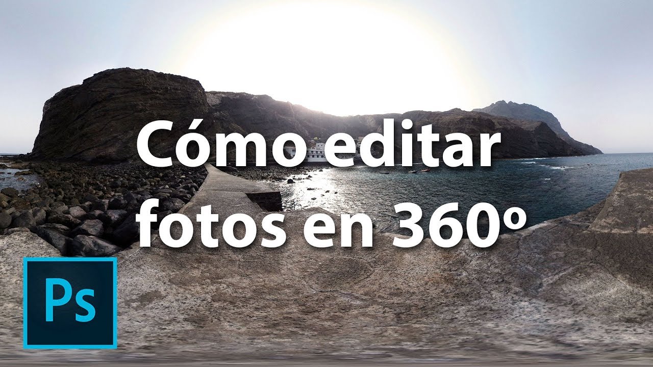 🔎 Cómo editar fotos 360 con Photoshop