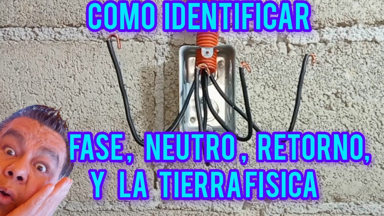 Como saber cuál es la FASE, el RETORNO, NEUTRO, Y TIERRA física electricidad recidencial 