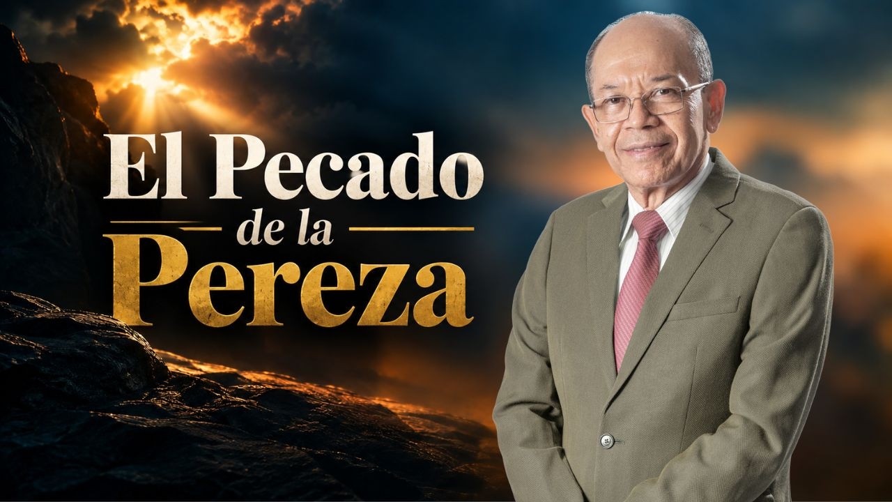 El Pecado de la Pereza  ◄ Rev. Humberto Henao►