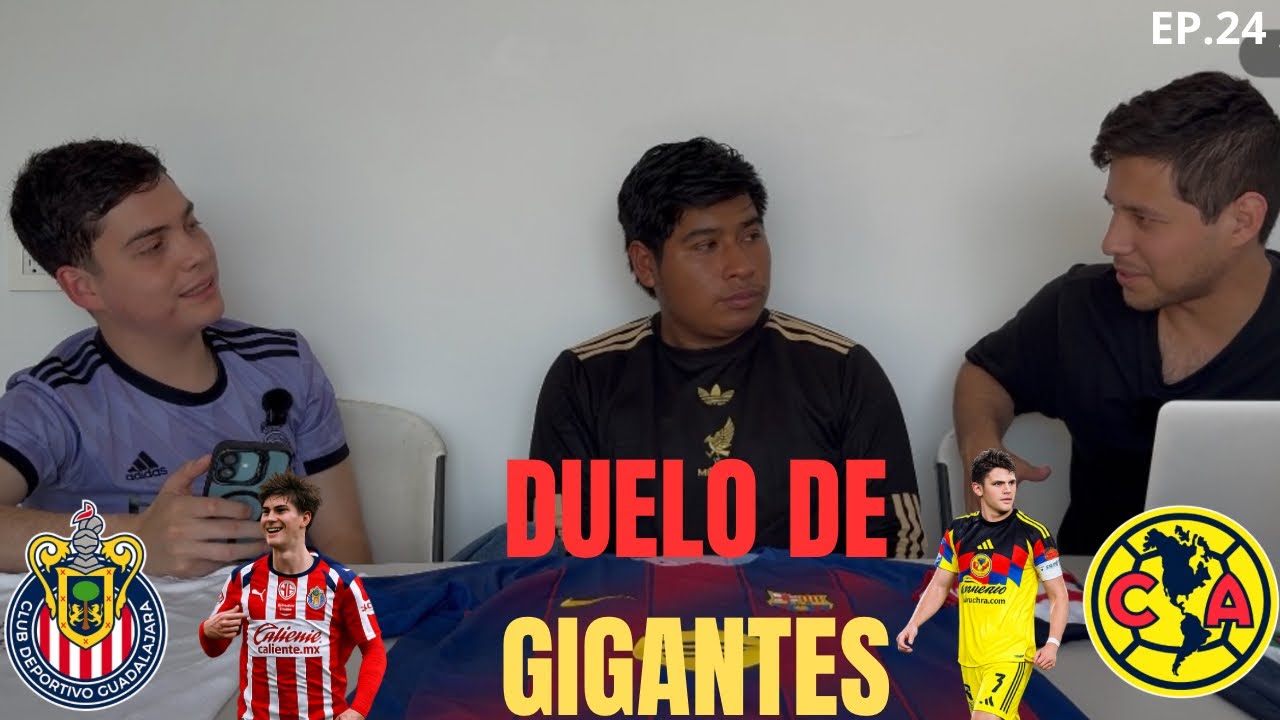 EP.24 Previa del cl&aacute;sico Nacional, Chivas Favorito? 