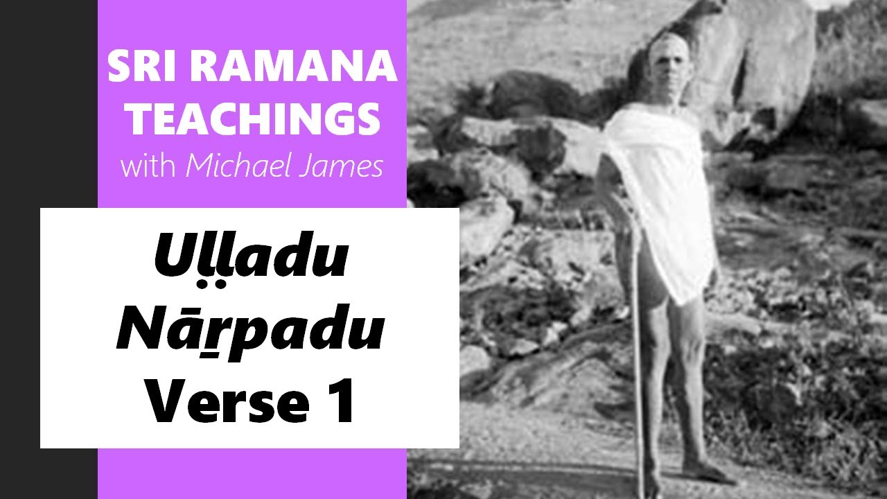 2022-04-02 Sri Ramana Center, Houston: Michael James discusses Uḷḷadu Nāṟpadu verse 1
