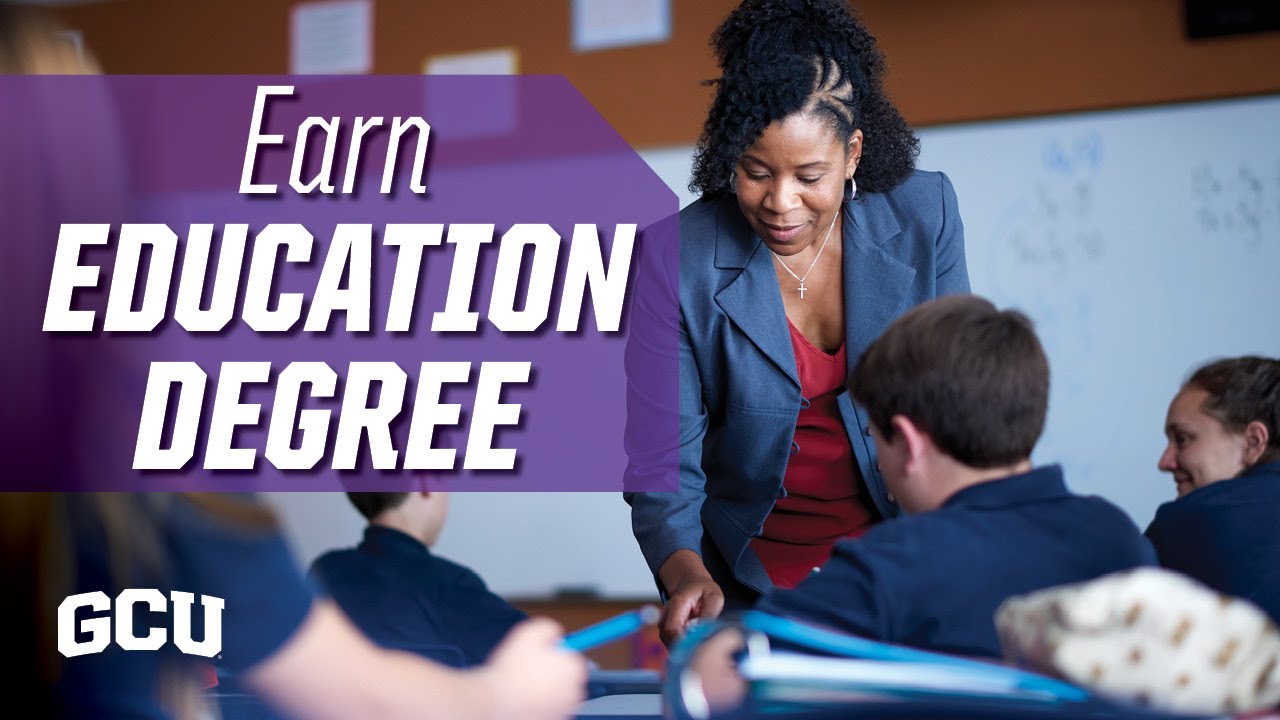 Earn Your Education Degree Online | Grand Canyon University