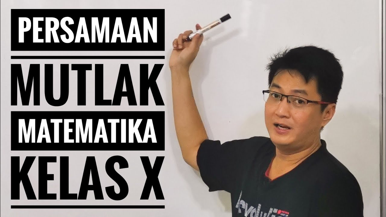 Matematika kelas X - Persamaan Nilai Mutlak