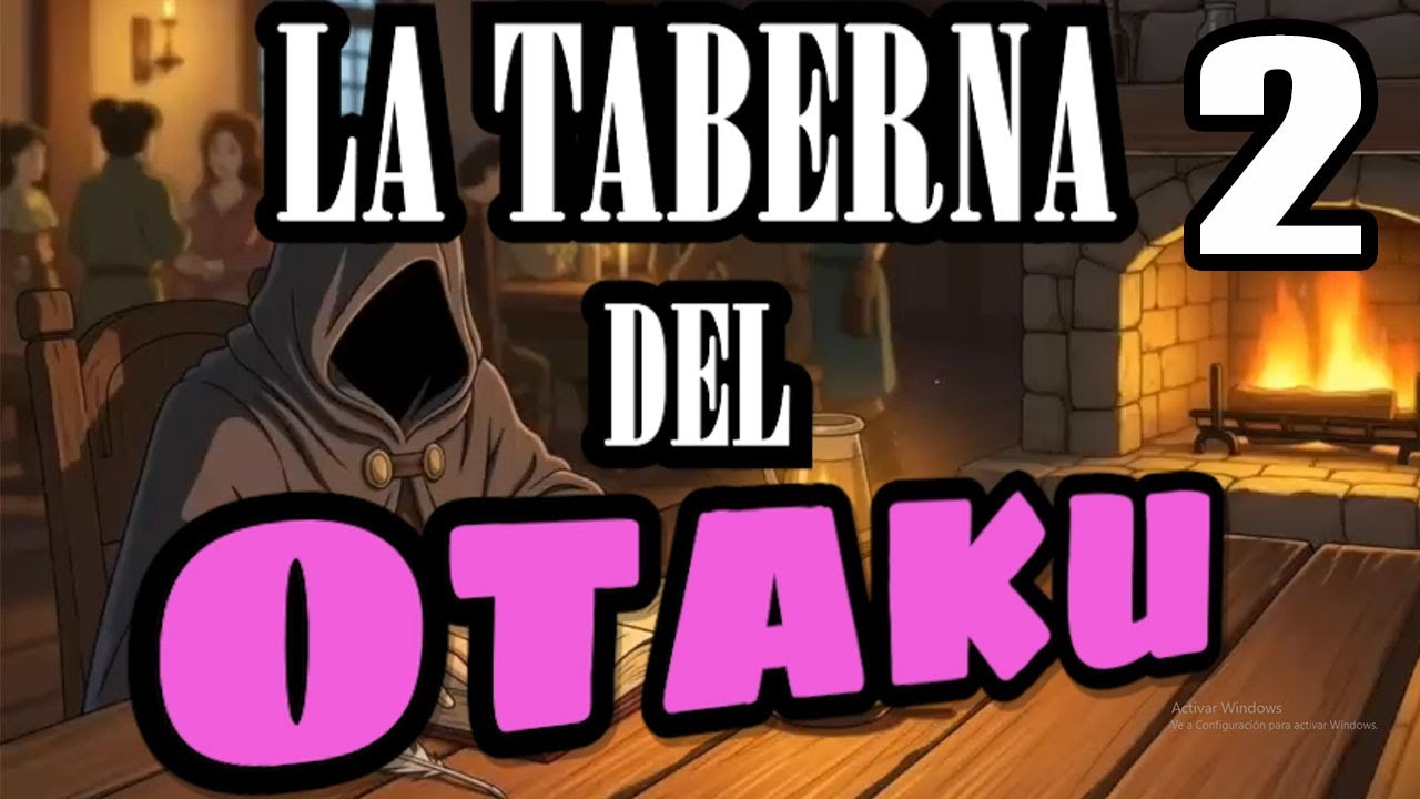 LA TABERNA DEL OTAKU🍺CAPITULO 2 | ¿ANIME DE ANTES O DE AHORA?
