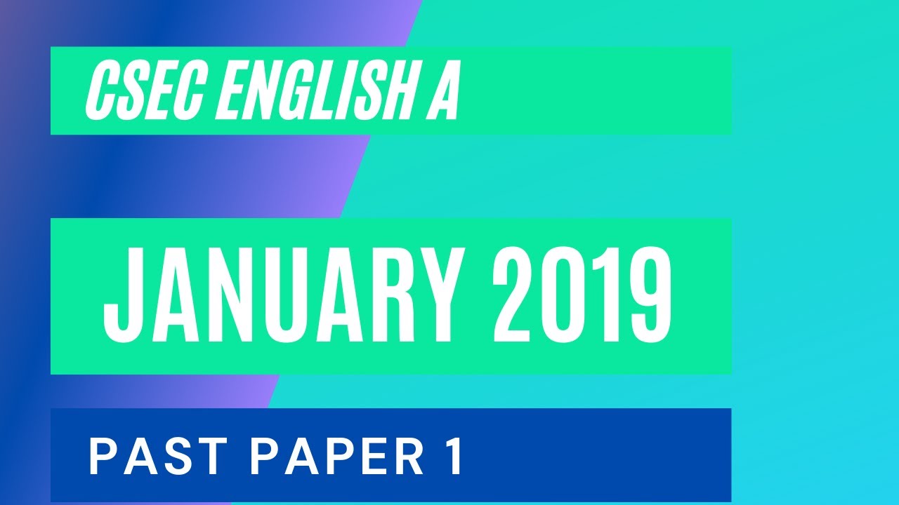 CSEC English A January 2019  Past Paper 1 / Multiple choice (Part 2)
