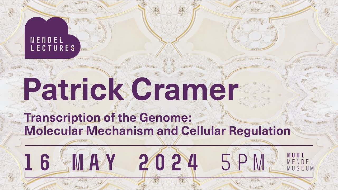 MENDEL LECTURES / Patrick Cramer / 16. 5. 2024